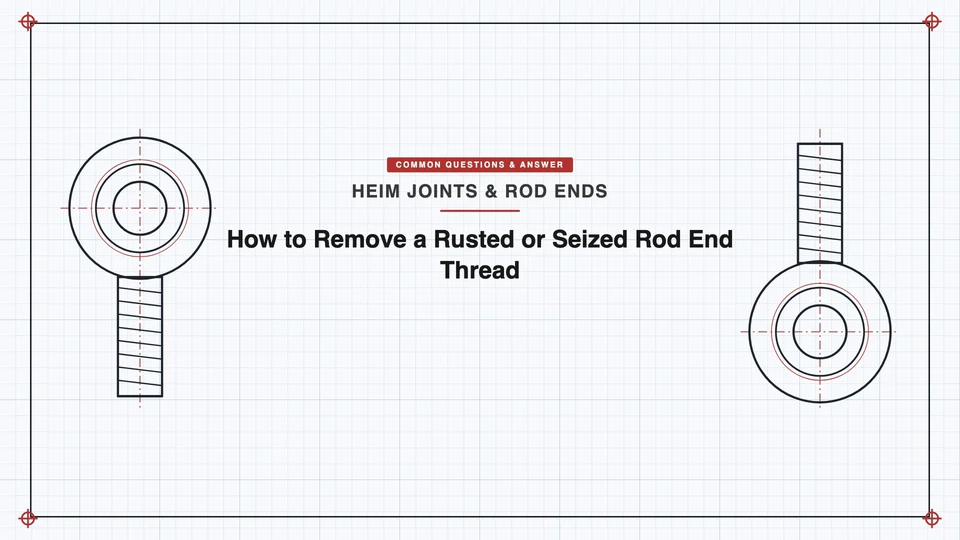 How to Remove a Rusted or Seized Rod End Thread featured image